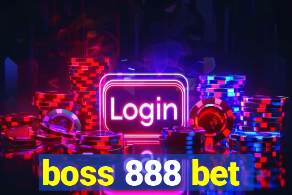 boss 888 bet